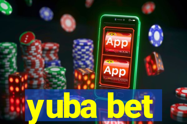 yuba bet